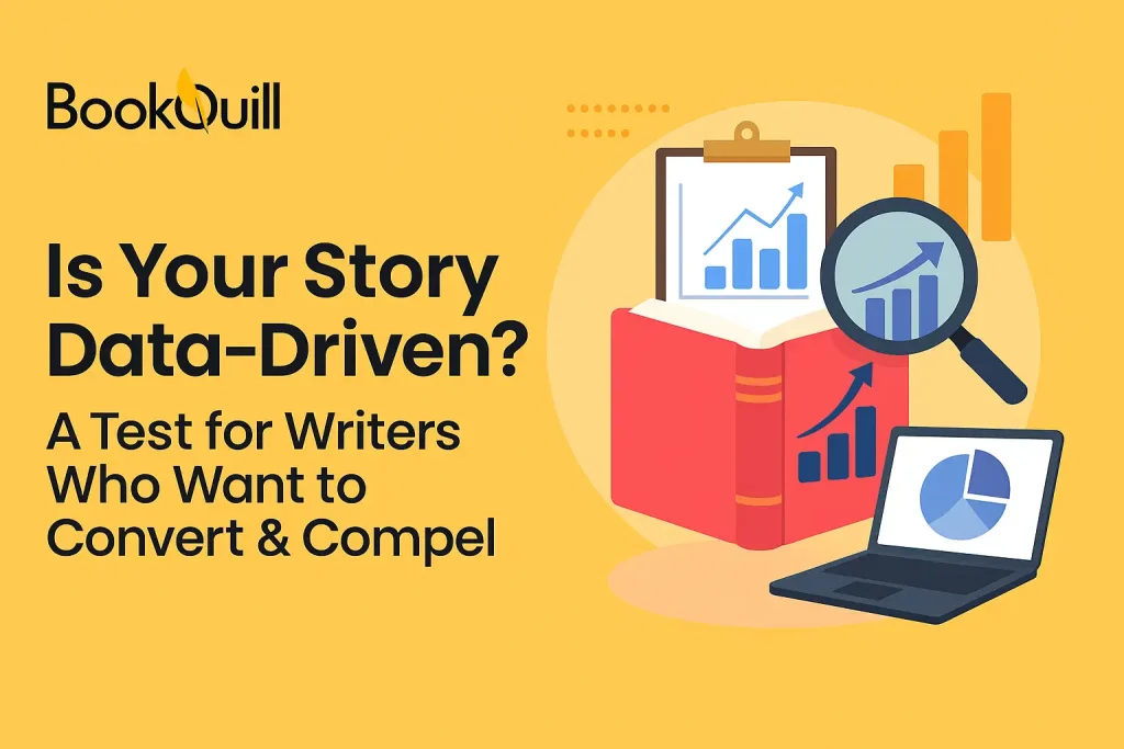 Is Your Story Data-Driven A Test for Writers Who Want to Convert & Comp