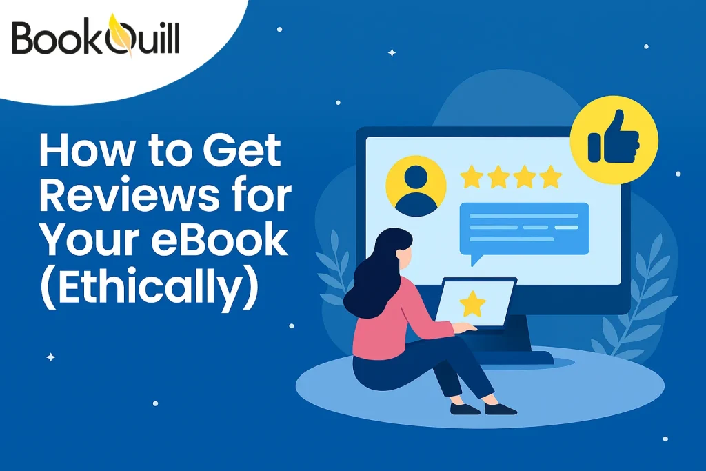 How to Get Reviews for Your eBook (Ethically)