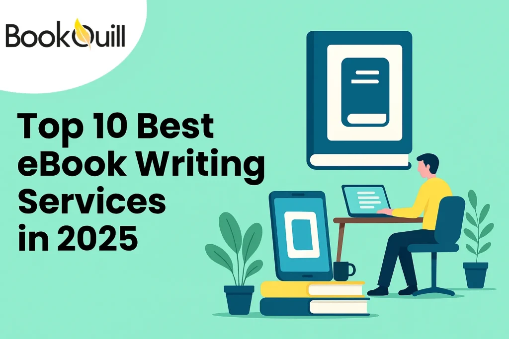 Top 10 Best eBook Writing Services in 2025 (And How to Choose One Wisely)