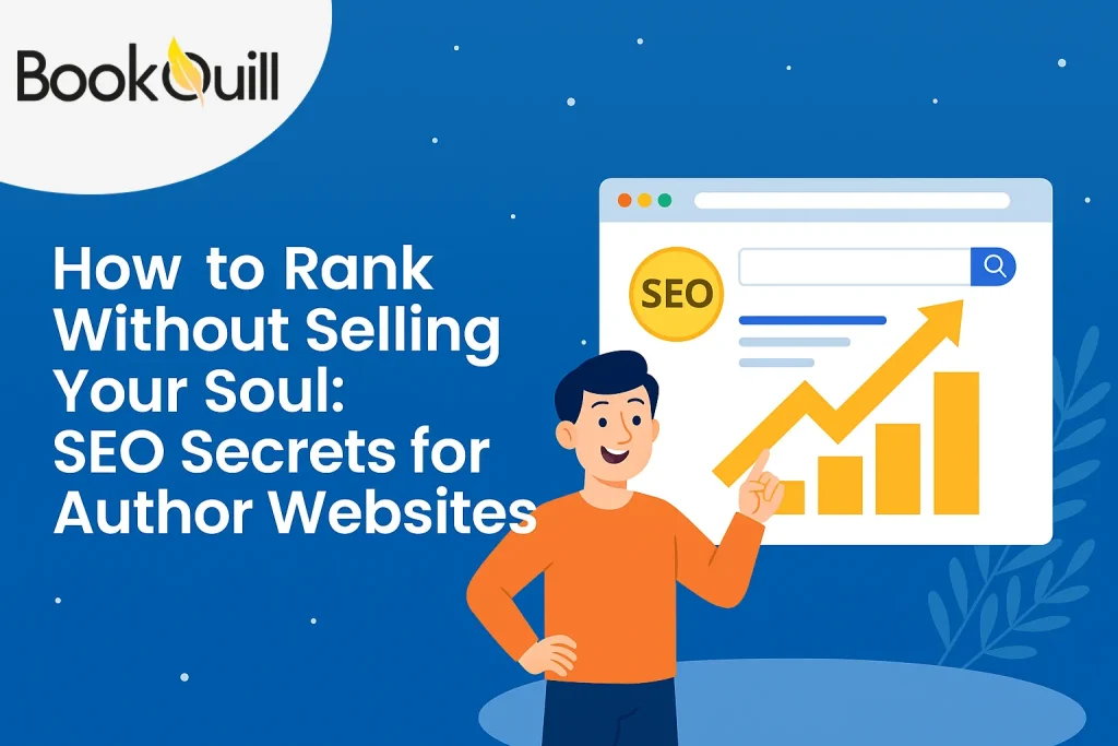 How to Rank Without Selling Your Soul: SEO Secrets for Author Websites