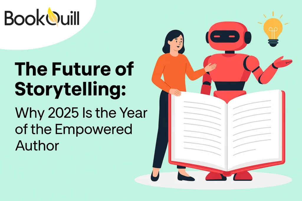 The Future of Storytelling Why 2025 Is the Year of the Empowered Author