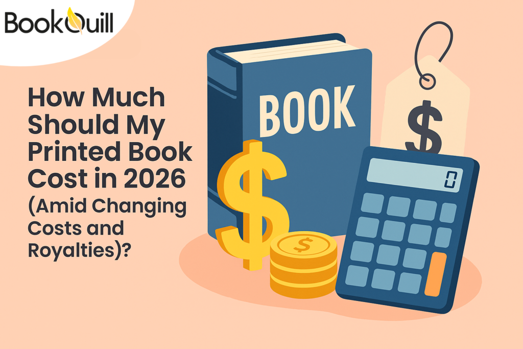 How Much Should My Printed Book Cost in 2026 (Amid Changing Costs and Royalties)